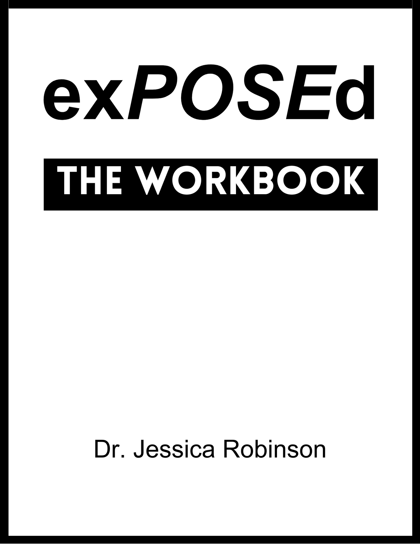 exPOSEd, The Workbook